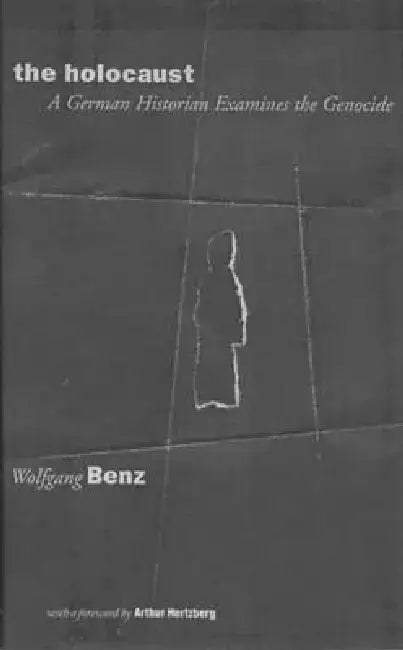 The Holocaust: Essays and Documents by Wolfgang Benz