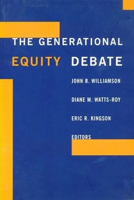 The Generational Equity Debate by John Williamson