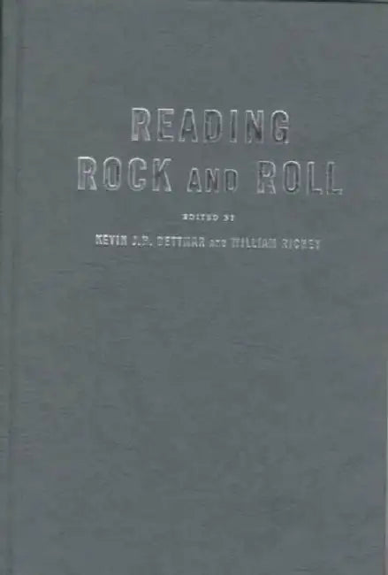 Reading Rock & Roll - Authenticity, Appr by Kevin J H Dettmar