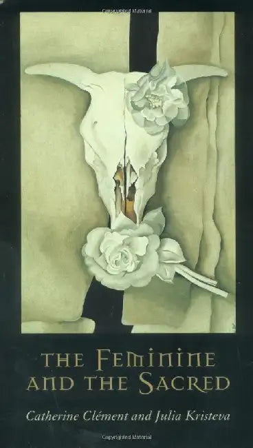 The Feminine & the Sacred by Catherine Clement