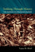 Trekking Through History: The Huaorani of Amazonian Ecuador by Laura Rival