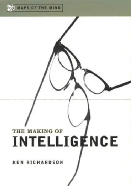 The Making of Intelligence by Ken Richardson