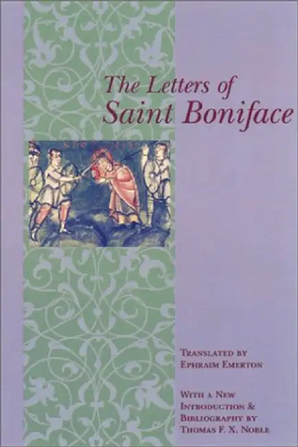 The Letters of St Boniface by Ephraim Emerton