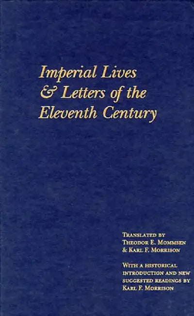Imperial Lives & Letters of the Eleventh by Theodor E Mommsen