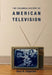 The Columbia History of American Television by Gary R. Edgerton