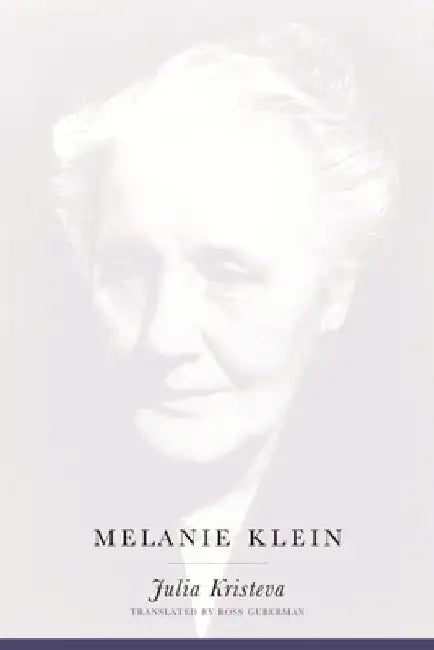 Melanie Klein by Julia Kristeva