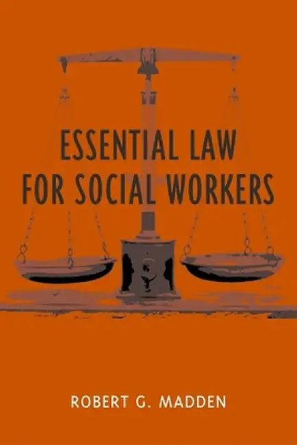 Essential Law for Social Workers by Robert Madden