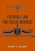 Essential Law for Social Workers by Robert Madden