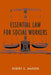 Essential Law for Social Workers by Robert Madden
