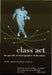 Class ACT: The Jazz Life of Choreographer Cholly Atkins by Cholly Atkins