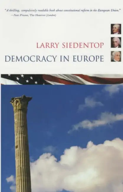 Democracy in Europe by Larry Siedentop
