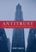 Antitrust and the Formation of the Postwar World by Wyatt Wells