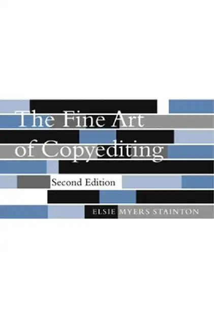 The Fine Art of Copyediting by Elsie Myers Stainton