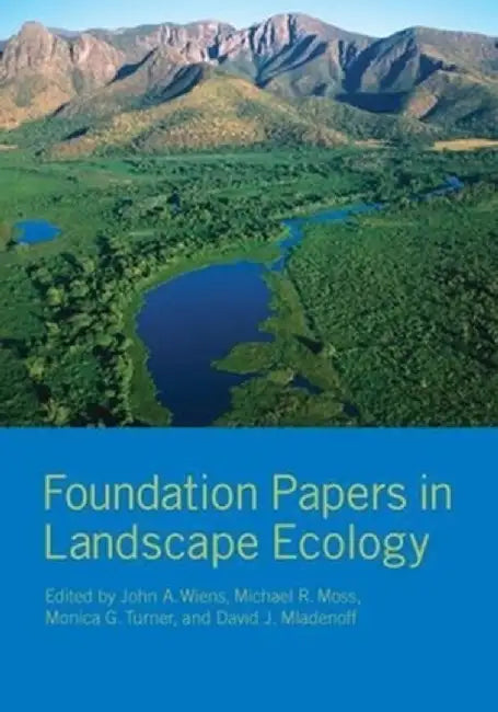 Foundation Papers in Landscape Ecology by John Wiens