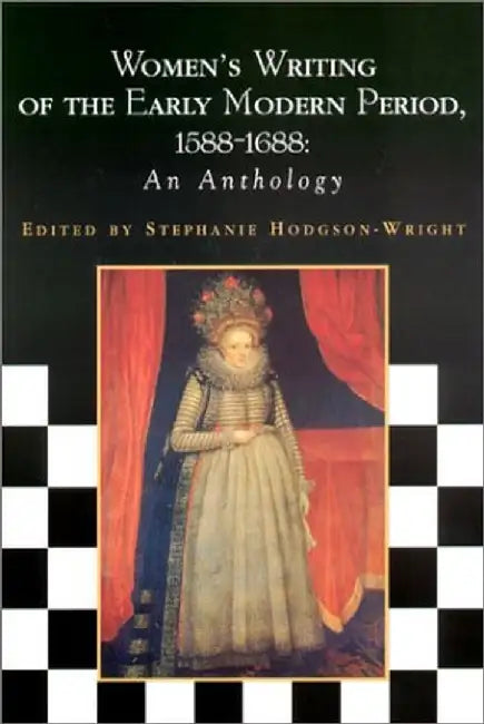 Women's Writing of the Early Modern Peri by Stephanie Hodgson-Wright