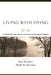 Living with Dying: A Handbook for End-Of-Life Healthcare Practitioners by Joan Berzoff