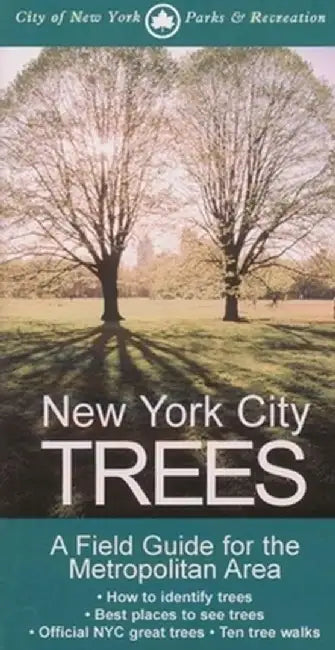 New York City Trees: A Field Guide for the Metropolitan Area by Edward Barnard