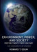 Environment, Power, and Society for the Twenty-First Century: The Hierarchy of Energy by Howard Odum