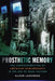 Prosthetic Memory: The Transformation of American Remembrance in the Age of Mass Culture by Alison Landsberg