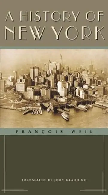 A History of New York by François Weil
