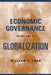 Economic Governance in the Age of Globalization by William Tabb