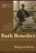 Ruth Benedict: A Humanist in Anthropology by Margaret Mead, Lois Banner, Nancy Lutkehaus