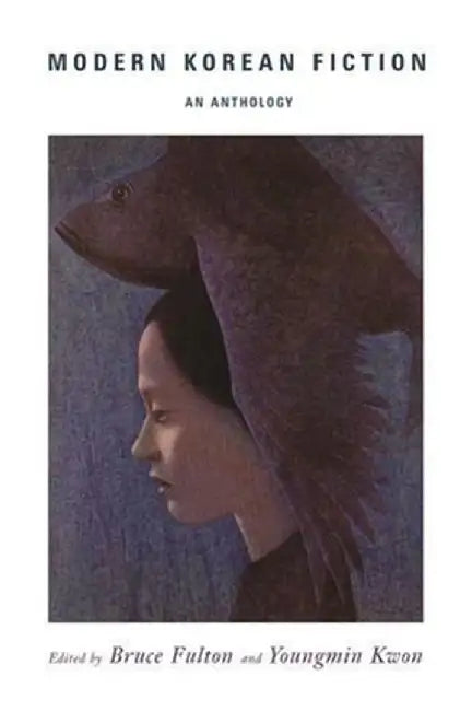 Modern Korean Fiction: An Anthology by Bruce Fulton
