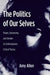 The Politics of Our Selves: Power, Autonomy, and Gender in Contemporary Critical Theory by Amy Allen