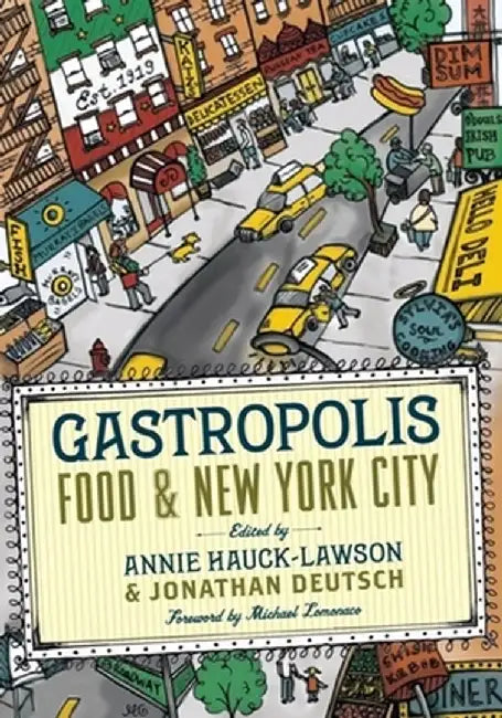 Gastropolis: Food and New York City by Annie Hauck–Lawson