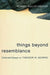 Things Beyond Resemblance: Collected Essays on Theodor W. Adorno by Robert Hullot–Kentor