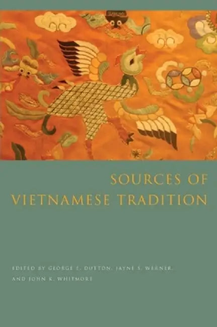 Sources of Vietnamese Tradition by George Dutton