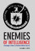 Enemies of Intelligence: Knowledge and Power in American National Security by Richard Betts