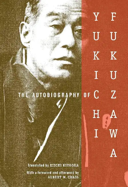 The Autobiography of Yukichi Fukuzawa by Yukichi Fukuzawa