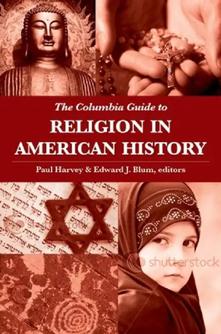 The Columbia Guide to Religion in American History by Paul Harvey