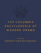 The Columbia Encyclopedia of Modern Drama by Gabrielle Cody