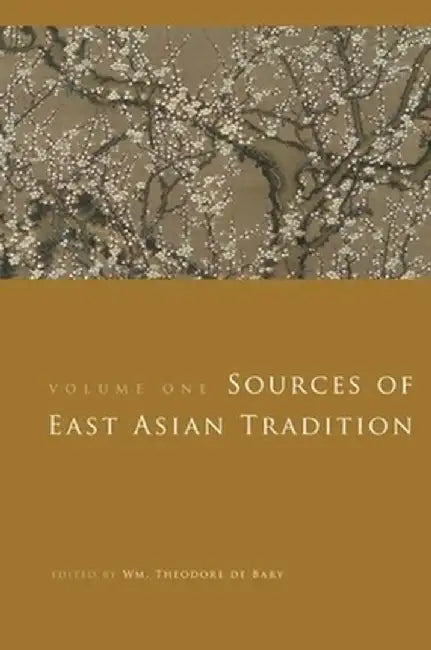 Sources of East Asian Tradition: The Modern Period by Wm. Theodore De Bary