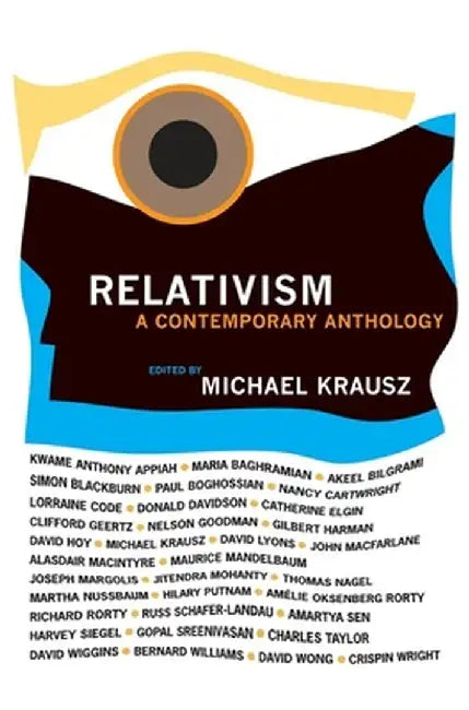 Relativism: A Contemporary Anthology by Michael Krausz