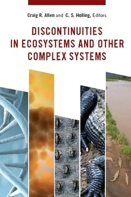 Discontinuities in Ecosystems and Other Complex Systems by Craig Allen