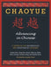 Chaoyue: Advancing in Chinese: A Textbook for Intermediate and Preadvanced Students by Yea–Fen Chen