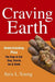 Craving Earth: Understanding Pica: The Urge to Eat Clay, Starch, Ice, and Chalk by Sera Young