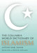 The Columbia World Dictionary of Islamism by Antoine Sfeir