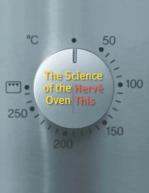 The Science of the Oven by Herve This