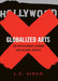 Globalized Arts: The Entertainment Economy and Cultural Identity by Jp Singh