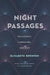 Night Passages Philosophy, Literature, and Film by Elisabeth Bronfen