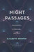 Night Passages Philosophy, Literature, and Film by Elisabeth Bronfen