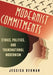 Modernist Commitments: Ethics, Politics, and Transnational Modernism by Jessica Berman