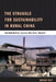 The Struggle for Sustainability in Rural China: Environmental Values and Civil Society by Bryan Tilt