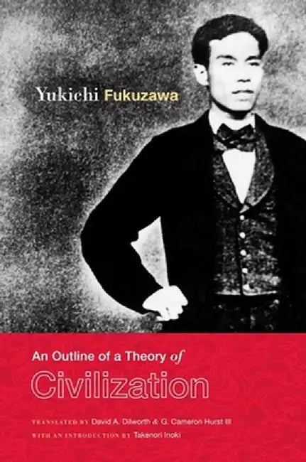An Outline of a Theory of Civilization by Yukichi Fukazawa