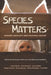 Species Matters: Humane Advocacy and Cultural Theory by Marianne Dekoven