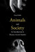 Animals and Society: An Introduction to Human-Animal Studies by Margo DeMello